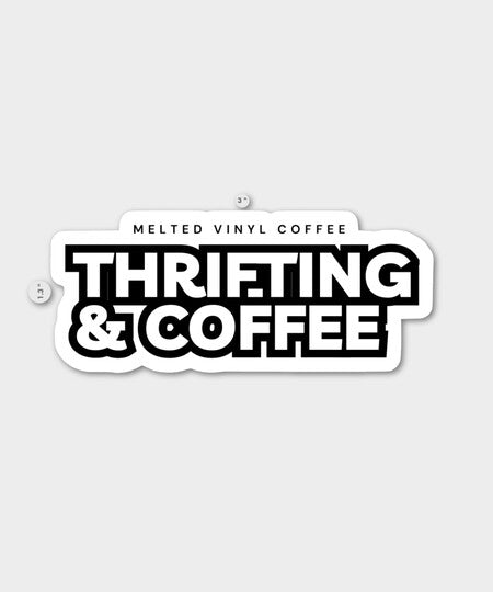 "Thrifting & Coffee" Sticker